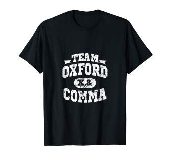 Amazon.com: Team Oxford Comma T-Shirt - Roliga grammatikbokälskare