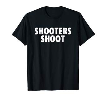 Amazon.com: Shoot Your Shot Shooters Sport T-shirt: Kläder